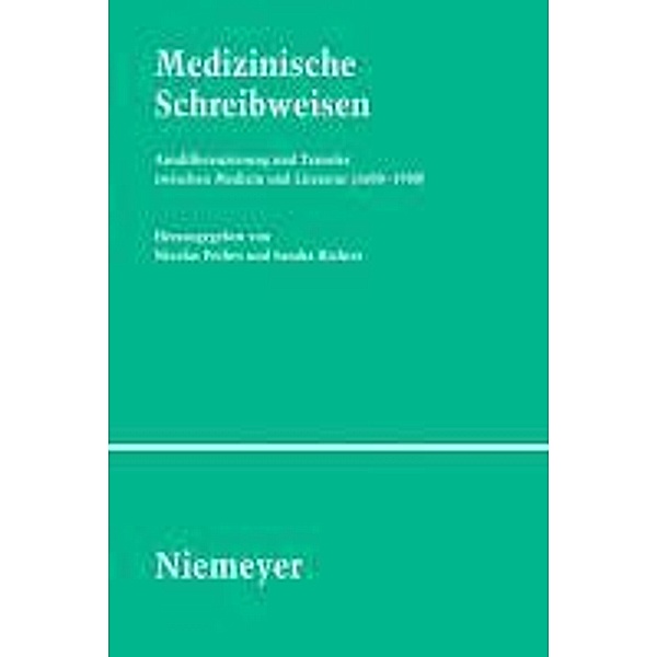 Medizinische Schreibweisen / Studien und Texte zur Sozialgeschichte der Literatur Bd.117