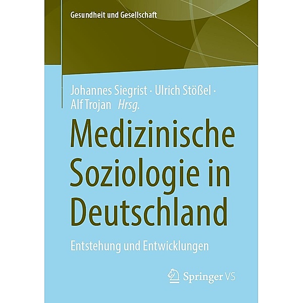 Medizinische Soziologie in Deutschland / Gesundheit und Gesellschaft