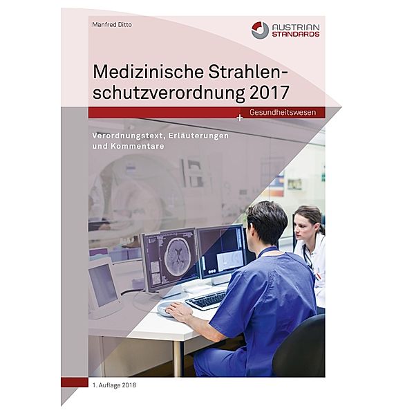 Medizinische Strahlenschutzverordnung 2017, Manfred Ditto