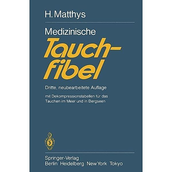 Medizinische Tauchfibel, H. Matthys