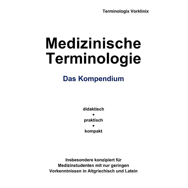 Medizinische Terminologie, Terminologix Vorklinix