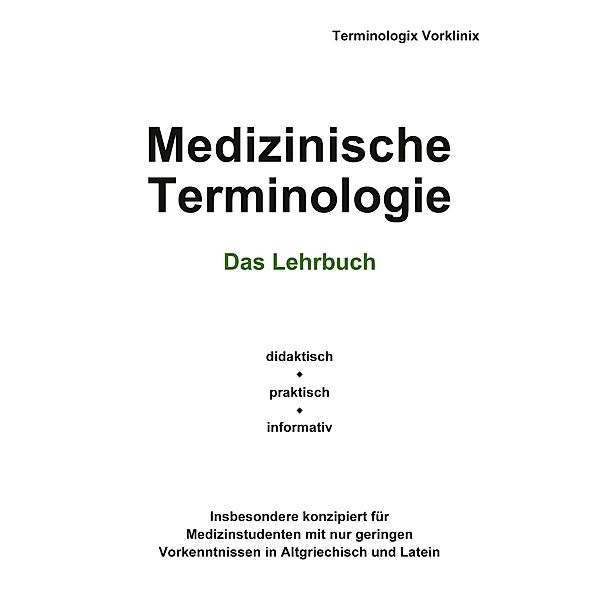 Medizinische Terminologie, Terminologix Vorklinix