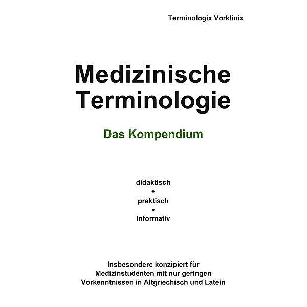 Medizinische Terminologie, Terminologix Vorklinix