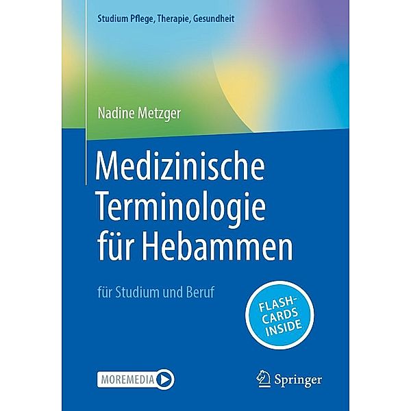 Medizinische Terminologie für Hebammen / Studium Pflege, Therapie, Gesundheit, Nadine Metzger