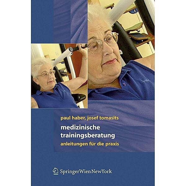 Medizinische Trainingstherapie, Paul Haber, Josef Tomasits