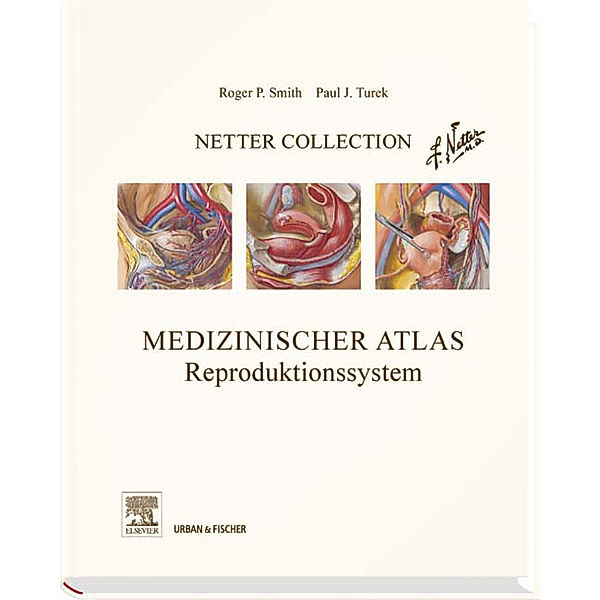 Medizinischer Atlas, Reproduktionssystem, Roger P. Smith, Paul J. Turek