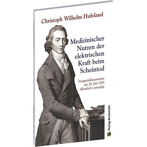 Medizinischer Nutzen der elektrischen Kraft beim Scheintod, Christoph W. Hufeland