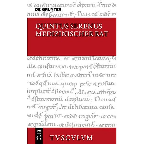 Medizinischer Rat / Liber medicinalis, Quintus Serenus