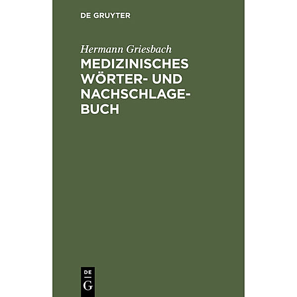 Medizinisches Wörter- und Nachschlagebuch, Hermann Griesbach