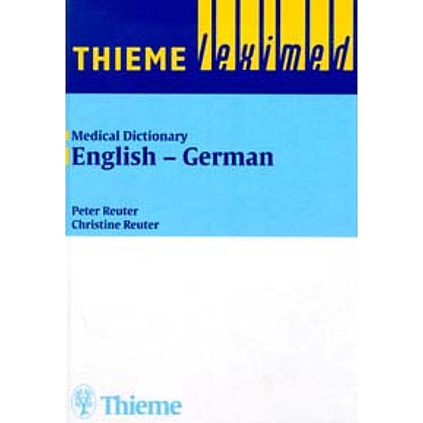 Medizinisches Wörterbuch: Bd.1 English-German, Peter Reuter, Christine Reuter
