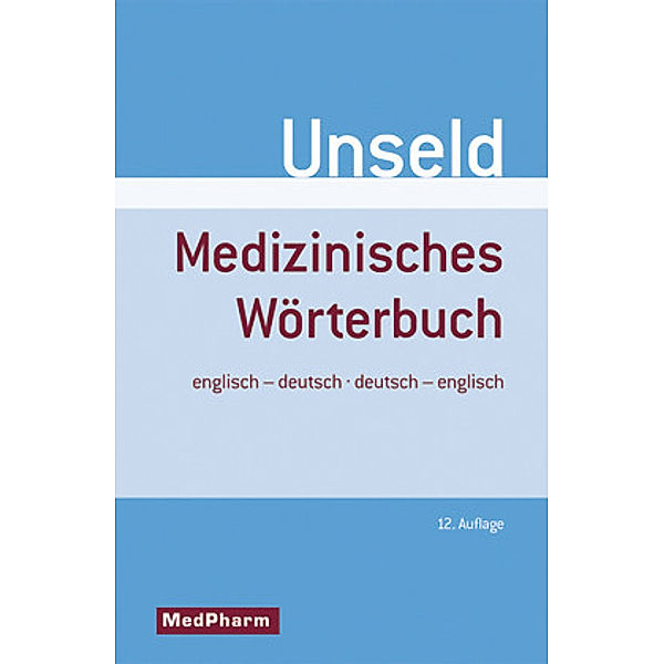 Medizinisches Wörterbuch | medical dictionary, Dieter W. Unseld