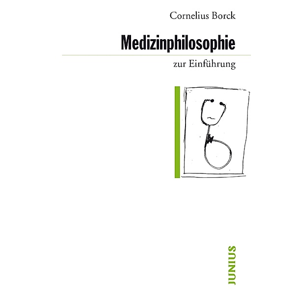Medizinphilosophie zur Einführung / zur Einführung, Cornelius Borck