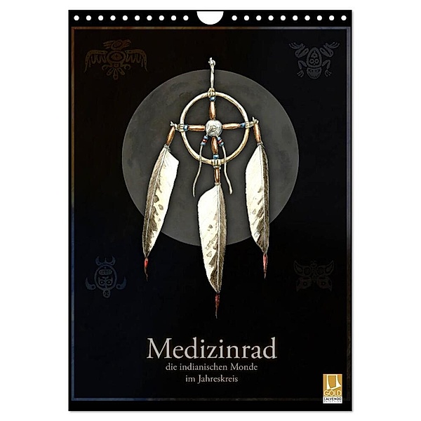 Medizinrad - die indianischen Monde im Jahreskreis (Wandkalender 2024 DIN A4 hoch), CALVENDO Monatskalender, Frithjof Spangenberg