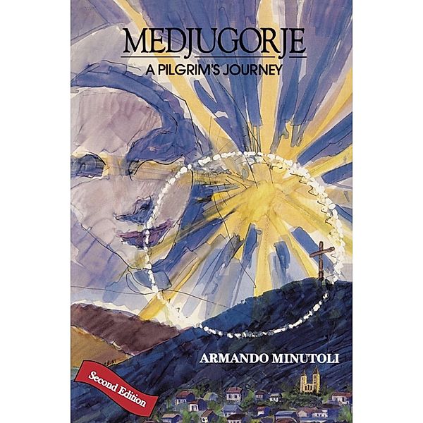 Medjugorje, A Pilgrim's Journey / Armando Minutoli, Armando Minutoli
