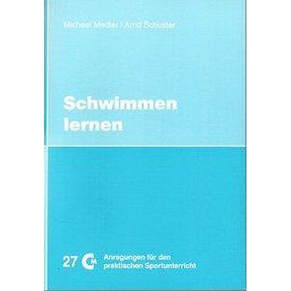 Medler, M: Schwimmen lernen, Michael Medler, Arnd Schuster