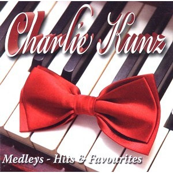 Medleys-Hits & Favourites, Charlie Kunz