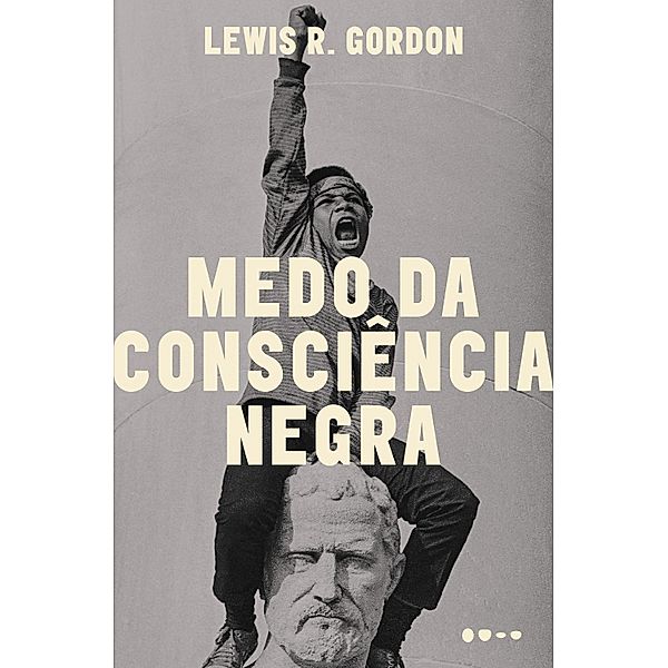 Medo da consciência negra, Lewis R. Gordon