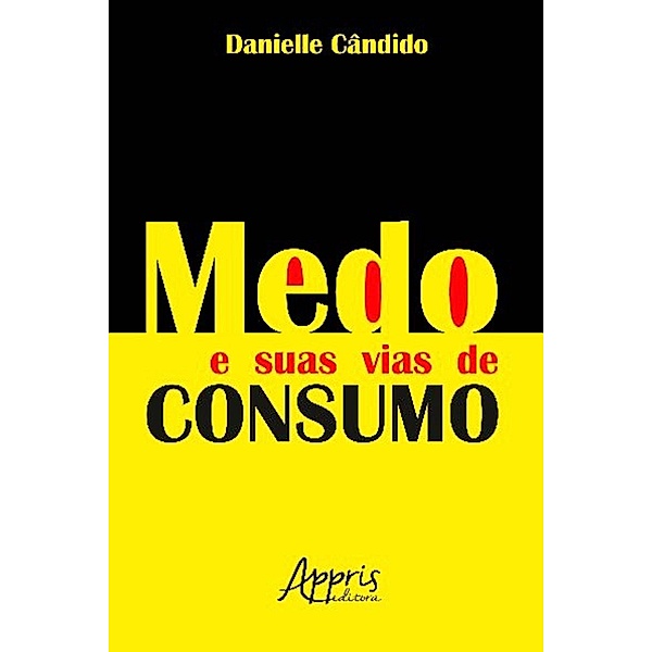 Medo e Suas Vias de Consumo, Danielle Cândido