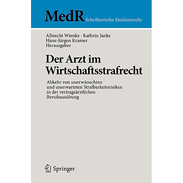 MedR Schriftenreihe Medizinrecht / Der Arzt im Wirtschaftsstrafrecht