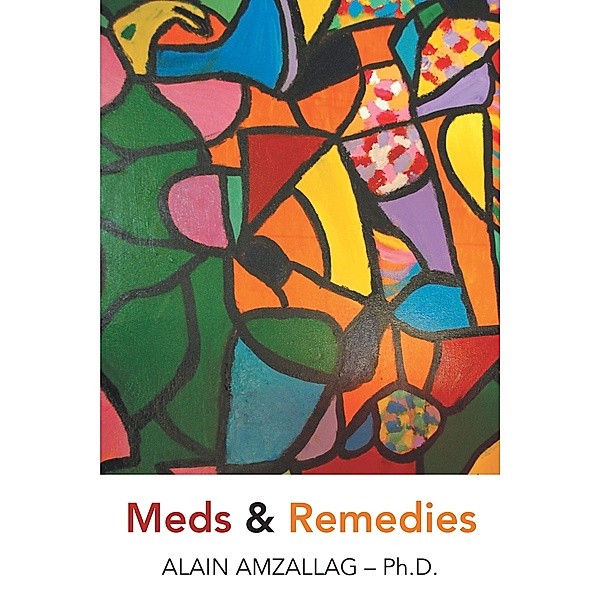 Meds & Remedies, Alain Amzallag - Ph. D.