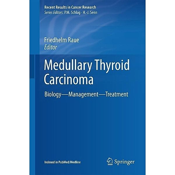 Medullary Thyroid Carcinoma / Recent Results in Cancer Research Bd.204