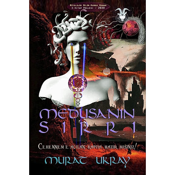 Medusa'nin Sirri / Kiyamet Gerçekligi Külliyati Bd.15, Murat Ukray