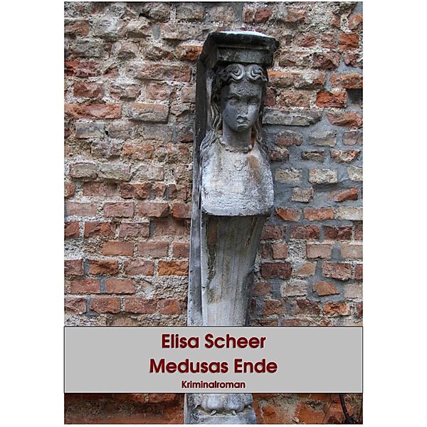 Medusas Ende, Elisa Scheer