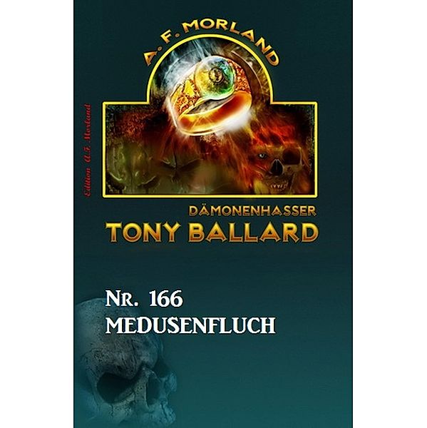 Medusenfluch Tony Ballard Nr. 166, A. F. Morland