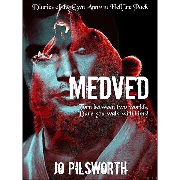 Medved: Diaries of the Cwn Annwn Vol 8, Jo Pilsworth