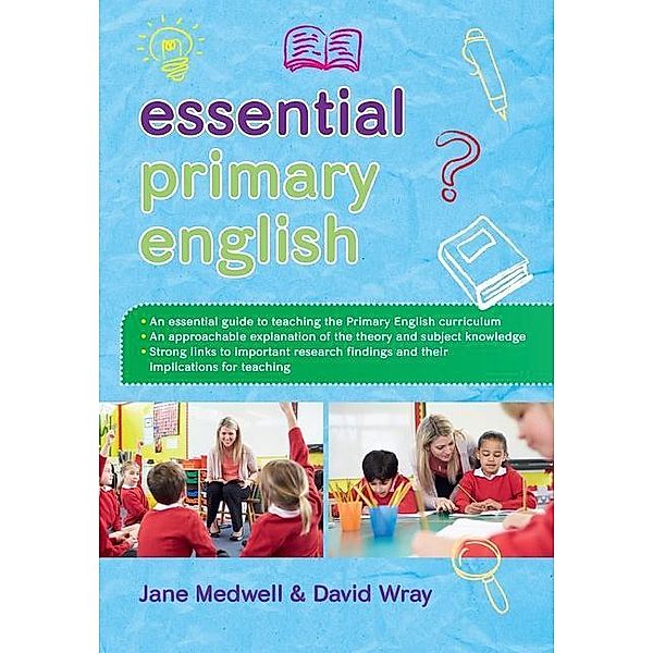 Medwell, J: Essential Primary English, Jane Medwell, David Wray