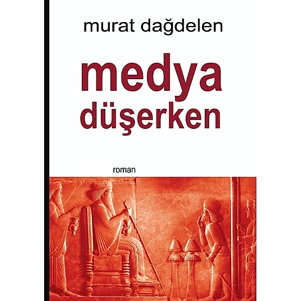 medya düserken, Murat Dagdelen