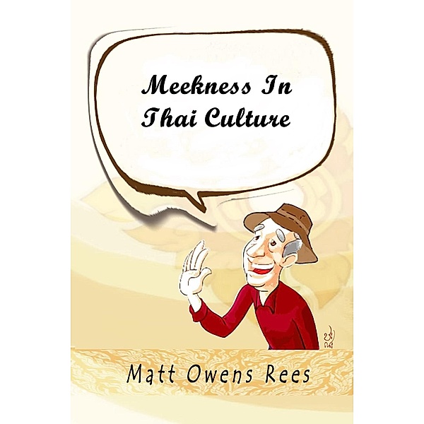 Meekness in Thai Culture, Matt Owens Rees