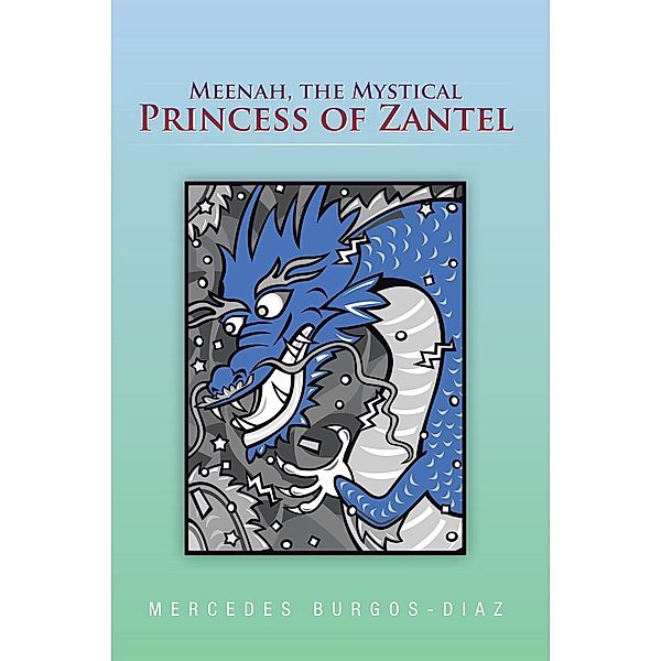 Meenah, the Mystical Princess of Zantel, Mercedes Burgos-Diaz