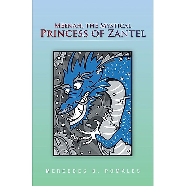 Meenah,  the Mystical Princess of Zantel, Mercedes B. Pomales