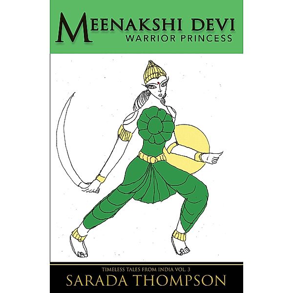 Meenakshi Devi (Timeless Tales From India, #3) / Timeless Tales From India, Sarada Thompson