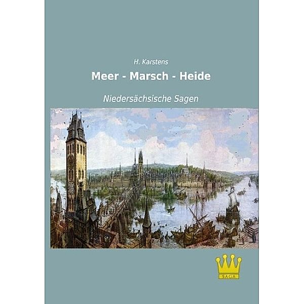 Meer - Marsch - Heide, H. Karstens