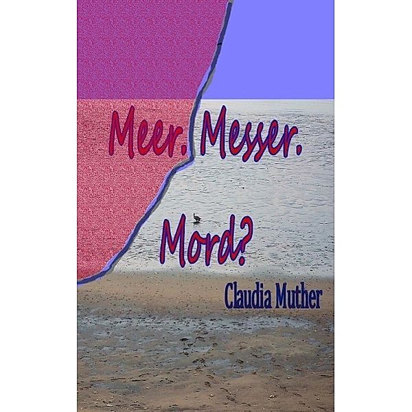 Meer. Messer. Mord?, Claudia Muther