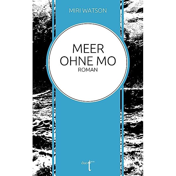 Meer ohne Mo, Miri Watson