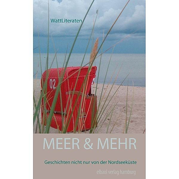 Meer und Mehr, Autorengemeinschaft WattLiteraten