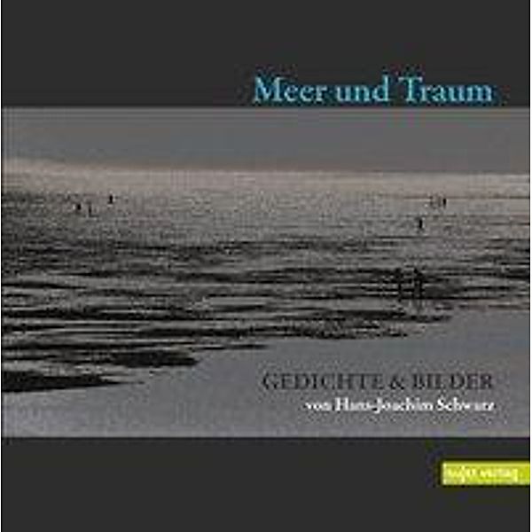 Meer und Traum, Hans-Joachim Schwarz