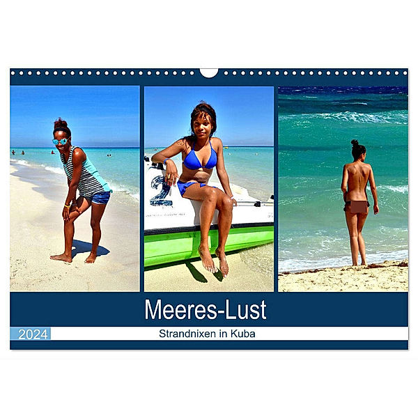Meeres-Lust - Strandnixen in Kuba (Wandkalender 2024 DIN A3 quer), CALVENDO Monatskalender, Henning von Löwis of Menar