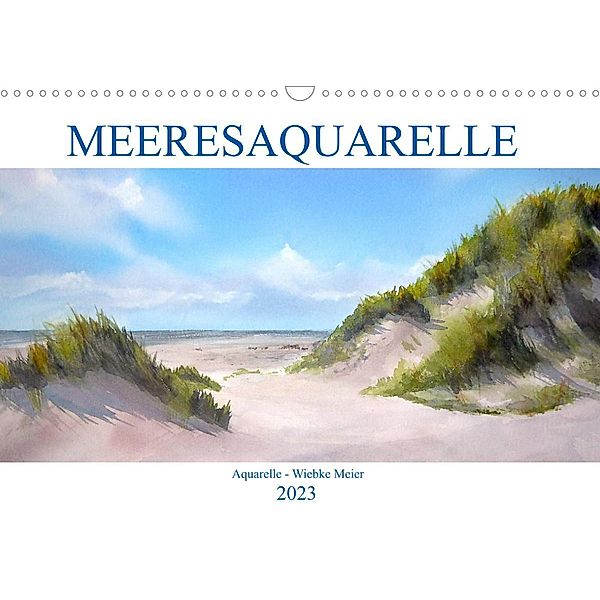 MEERESAQUARELLE (Wandkalender 2023 DIN A3 quer), Wiebke Meier