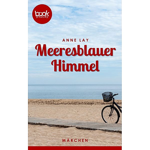 Meeresblauer Himmel / Die booksnacks Kurzgeschichten-Reihe Bd.226, Anne Lay