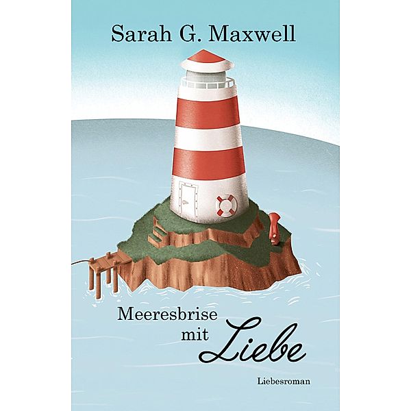 Meeresbrise mit Liebe / Inselliebe Bd.2, Sarah G. Maxwell