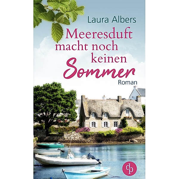 Meeresduft macht noch keinen Sommer (Liebe), Laura Albers