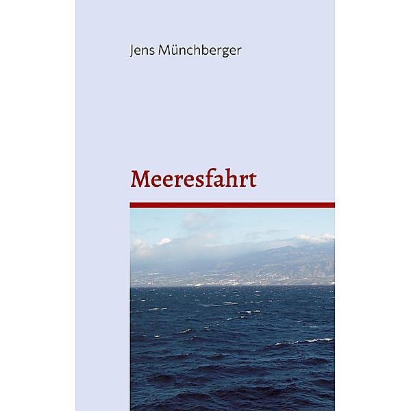 Meeresfahrt, Jens Münchberger