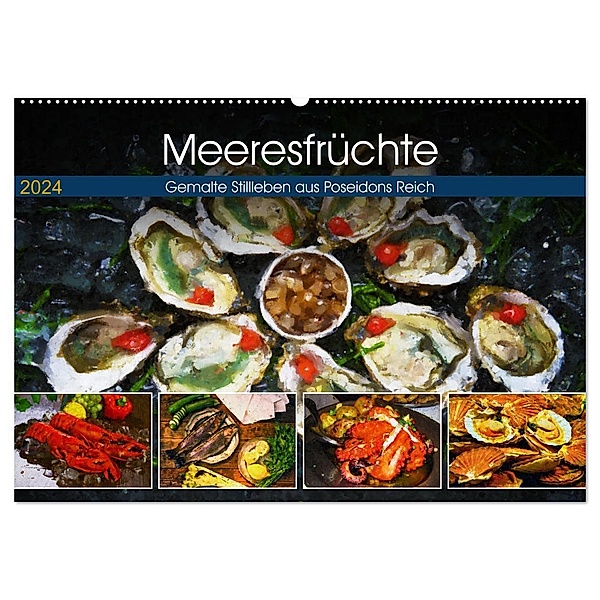 Meeresfrüchte - Gemalte Stillleben aus Poseidons Reich (Wandkalender 2024 DIN A2 quer), CALVENDO Monatskalender, Anja Frost