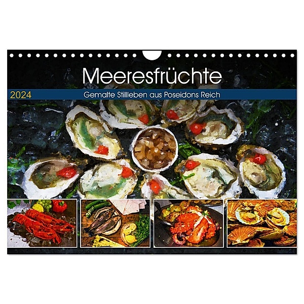 Meeresfrüchte - Gemalte Stillleben aus Poseidons Reich (Wandkalender 2024 DIN A4 quer), CALVENDO Monatskalender, Anja Frost