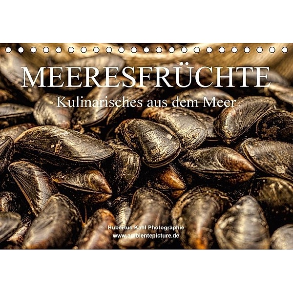 Meeresfrüchte (Tischkalender 2017 DIN A5 quer), Hubertus Kahl