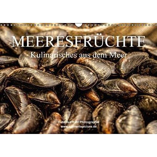 Meeresfrüchte (Wandkalender 2016 DIN A3 quer), Hubertus Kahl
